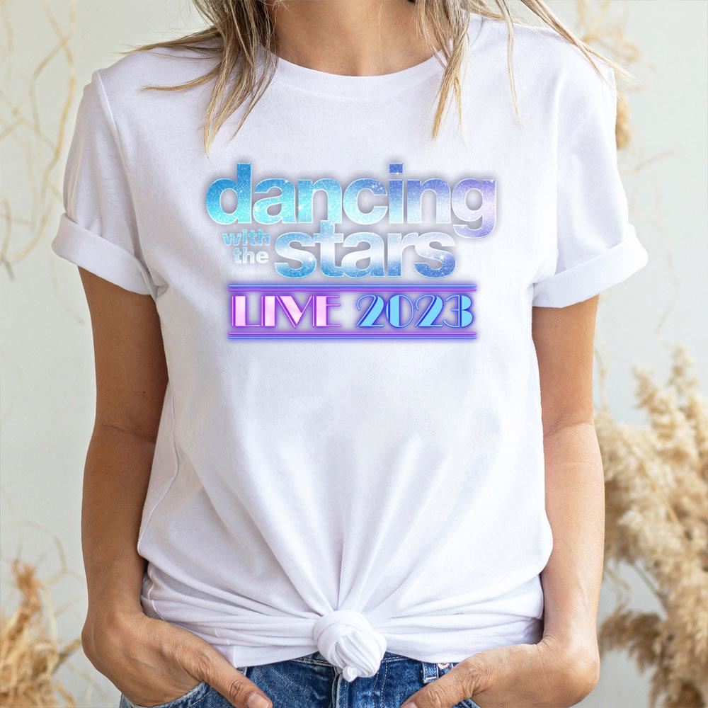 Dancing With The Stars Live 2023 Limited Edition T-shirts